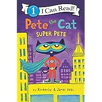 Pete the Cat: Super Pete (I Can Read Level 1) Pete the Cat: Super Pete (I Can Read Level 1) Paperback Kindle Audible Audiobook Hardcover