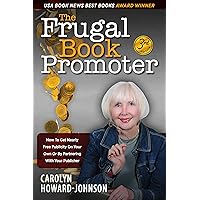 The Frugal Book Promoter - 3rd Edition: How to get nearly free publicity on your own or by partnering with your publisher (How To Do It Frugally) The Frugal Book Promoter - 3rd Edition: How to get nearly free publicity on your own or by partnering with your publisher (How To Do It Frugally) Kindle Paperback Hardcover