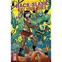 Hack/Slash: Kill Your Idols (One Shot) Hack/Slash: Kill Your Idols (One Shot) Kindle