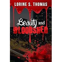 Beauty and Bloodshed Beauty and Bloodshed Kindle Paperback