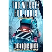 The Wheels Run Truly: A Science Fiction Lost Colony Adventure (Martha's Sons Book 6) The Wheels Run Truly: A Science Fiction Lost Colony Adventure (Martha's Sons Book 6) Kindle Paperback