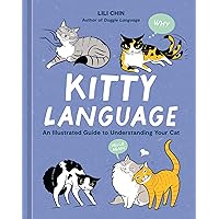 Kitty Language: An Illustrated Guide to Understanding Your Cat Kitty Language: An Illustrated Guide to Understanding Your Cat Hardcover Kindle