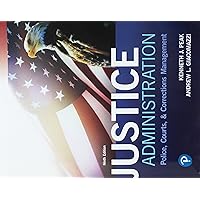 Justice Administration: Police, Courts, & Corrections Management (What's New in Criminal Justice) Justice Administration: Police, Courts, & Corrections Management (What's New in Criminal Justice) Paperback eTextbook Hardcover