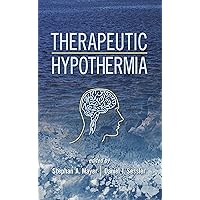 Therapeutic Hypothermia Therapeutic Hypothermia Kindle Hardcover
