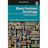 Black Feminist Sociology (Sociology Re-Wired) Black Feminist Sociology (Sociology Re-Wired) Paperback Kindle Hardcover