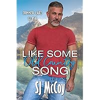 Like Some Old Country Song (Summer Lake Silver Book 1) Like Some Old Country Song (Summer Lake Silver Book 1) Kindle Paperback