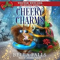 Cheery Charms: Winter Witches of Holiday Haven Series, Book 6 Cheery Charms: Winter Witches of Holiday Haven Series, Book 6 Audible Audiobook Kindle Paperback Audio CD