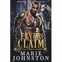 Fever Claim: A Wolf Shifter Romance (The Sigma Menace Book 1) Fever Claim: A Wolf Shifter Romance (The Sigma Menace Book 1) Kindle Audible Audiobook Paperback