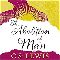 The Abolition of Man The Abolition of Man Audible Audiobook Kindle Paperback Hardcover Mass Market Paperback Board book