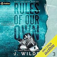 Rules of Our Own: Rule Breaker Series, Book 3 Rules of Our Own: Rule Breaker Series, Book 3 Audible Audiobook Kindle Paperback