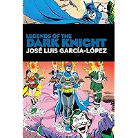 Legends of the Dark Knight: Jose Luis Garcia-Lopez Legends of the Dark Knight: Jose Luis Garcia-Lopez Hardcover Kindle