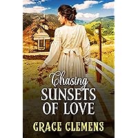 Chasing Sunsets of Love: An Inspirational Romance Novel Chasing Sunsets of Love: An Inspirational Romance Novel Kindle