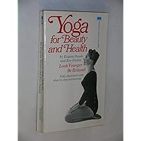 Yoga for Beauty and Health Yoga for Beauty and Health Mass Market Paperback Hardcover Paperback