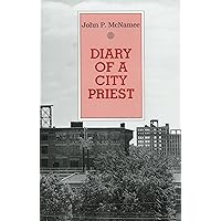 Diary of A City Priest Diary of A City Priest Paperback Kindle