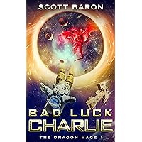 Bad Luck Charlie: The Dragon Mage Book 1 Bad Luck Charlie: The Dragon Mage Book 1 Kindle Audible Audiobook Paperback Hardcover
