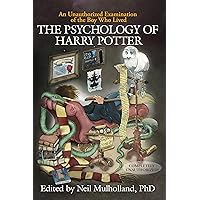 The Psychology of Harry Potter: An Unauthorized Examination Of The Boy Who Lived (Psychology of Popular Culture) The Psychology of Harry Potter: An Unauthorized Examination Of The Boy Who Lived (Psychology of Popular Culture) Kindle Audible Audiobook Paperback Audio CD