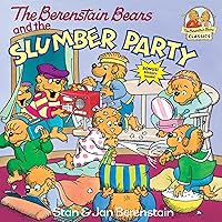 The Berenstain Bears and the Slumber Party The Berenstain Bears and the Slumber Party Paperback Kindle Hardcover