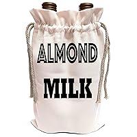 3dRose Tory Anne Collections Quotes - PRINT OF SAYING ALMOND MILK - Wine Bag (wbg_221431_1)
