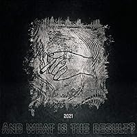 And What Is the Result? (feat. Anstral) [Explicit]