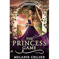 The Princess Game: A Reimagining of Sleeping Beauty (The Four Kingdoms Book 4)
