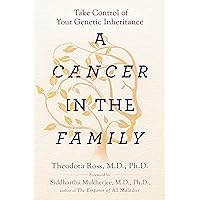 A Cancer in the Family: Take Control of Your Genetic Inheritance A Cancer in the Family: Take Control of Your Genetic Inheritance Kindle Audible Audiobook Hardcover Paperback Audio CD