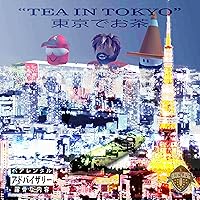 TEA IN TOKYO (ARCHIVAL FROM BOOK OF LAB BY XNG) [Explicit]