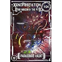 Xenofestation 1-04 - The Maiden and the Pit: A darkly erotic sci-fi adventure of alien encounters and oviposition Xenofestation 1-04 - The Maiden and the Pit: A darkly erotic sci-fi adventure of alien encounters and oviposition Kindle