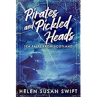 Pirates And Pickled Heads: Sea Tales From Scotland