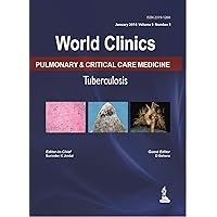 Pulmonary & Critical Care Medicine: Tuberculosis (World Clinics) Pulmonary & Critical Care Medicine: Tuberculosis (World Clinics) Hardcover Kindle