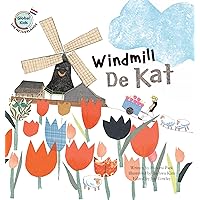 Windmill De Kat: Netherlands (Global Kids Storybooks) Windmill De Kat: Netherlands (Global Kids Storybooks) Paperback Library Binding