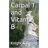 Carpal T and Vitamin B