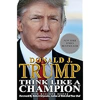 Think Like a Champion: An Informal Education In Business and Life Think Like a Champion: An Informal Education In Business and Life Kindle Audible Audiobook Hardcover Paperback Audio CD