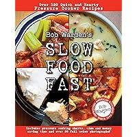 Bob Warden's Slow Food Fast Bob Warden's Slow Food Fast Paperback