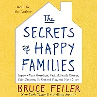 The Secrets of Happy Families: Surprising New Ideas to Bring More Togetherness, Less Chaos, and Greater Joy The Secrets of Happy Families: Surprising New Ideas to Bring More Togetherness, Less Chaos, and Greater Joy Audible Audiobook Paperback Kindle Hardcover Mass Market Paperback Audio CD
