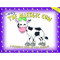 Cody the Allergic Cow: A Children's Story of Milk Allergies Cody the Allergic Cow: A Children's Story of Milk Allergies Paperback Kindle