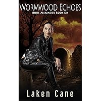 Wormwood Echoes (Rune Alexander Book 6) Wormwood Echoes (Rune Alexander Book 6) Kindle Paperback