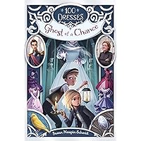 Ghost of a Chance (100 Dresses) Ghost of a Chance (100 Dresses) Paperback Kindle Hardcover