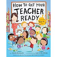 How to Get Your Teacher Ready How to Get Your Teacher Ready Hardcover Kindle Paperback