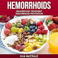 Hemorrhoids: Hemorrhoid Treatment, Hemorrhoid Prevention Hemorrhoids: Hemorrhoid Treatment, Hemorrhoid Prevention Audible Audiobook Hardcover Paperback