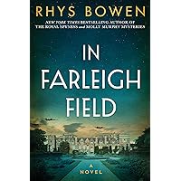In Farleigh Field: A Novel of World War II In Farleigh Field: A Novel of World War II Kindle Audible Audiobook Paperback Hardcover Audio CD