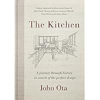 The Kitchen: A journey through time-and the homes of Julia Child, Georgia O'Keeffe, Elvis Presley and many others-in search of the perfect design The Kitchen: A journey through time-and the homes of Julia Child, Georgia O'Keeffe, Elvis Presley and many others-in search of the perfect design Hardcover Audible Audiobook Kindle
