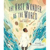The Vast Wonder of the World: Biologist Ernest Everett Just The Vast Wonder of the World: Biologist Ernest Everett Just Hardcover Audible Audiobook Kindle