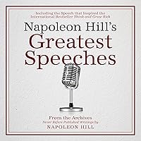 Napoleon Hill's Greatest Speeches: An Official Publication of The Napoleon Hill Foundation Napoleon Hill's Greatest Speeches: An Official Publication of The Napoleon Hill Foundation Audible Audiobook Paperback Kindle Hardcover Audio CD