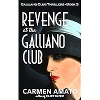 Revenge at the Galliano Club: A Prohibition historical fiction thriller (Galliano Club series Book 3) Revenge at the Galliano Club: A Prohibition historical fiction thriller (Galliano Club series Book 3) Kindle Paperback