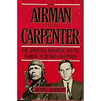 The Airman and the Carpenter The Airman and the Carpenter Hardcover Paperback