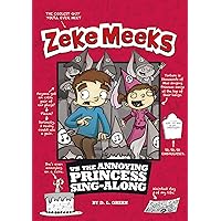 Zeke Meeks vs the Annoying Princess Sing-Along Zeke Meeks vs the Annoying Princess Sing-Along Kindle Library Binding
