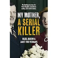 My Mother, a Serial Killer My Mother, a Serial Killer Kindle Audible Audiobook Paperback