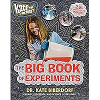 Kate the Chemist: The Big Book of Experiments Kate the Chemist: The Big Book of Experiments Hardcover Kindle
