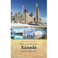 Alles, was Sie über Kanada wissen müssen (German Edition) Alles, was Sie über Kanada wissen müssen (German Edition) Kindle Paperback