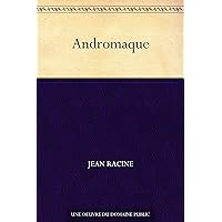 Andromaque (French Edition) Andromaque (French Edition) Kindle Hardcover Paperback Mass Market Paperback Pocket Book